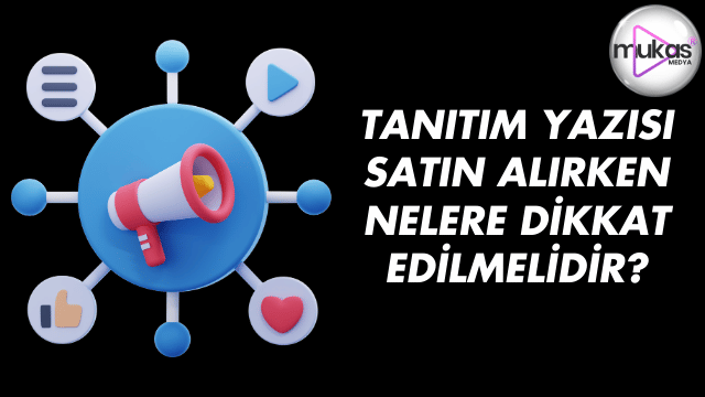 Tanıtım Yazısı Satın Alırken Nelere Dikkat Edilmelidir